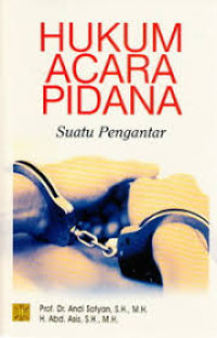 HUKUM ACARA PIDANA SUATU PENGANTAR