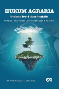 HUKUM AGRARIA DALAM TEORI DAN PRAKTIK