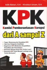 KPK KOMISI PEMBERANTASAN KORUPSI DARI A SAMPAI Z