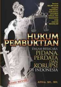 HUKUM PEMBUKTIAN DALAM BERACARA PIDANA PERDATA DAN KORUPSI DI INDONESIA