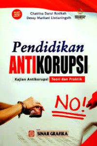 Pendidikan ANTIKORUPSI Kajian Antikorupsi Teori dan Praktik