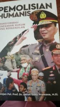 PEMOLISIAN HUMANIS TRANSFORMASI PENEGAKAN HUKUM YANG BERKEADILAN