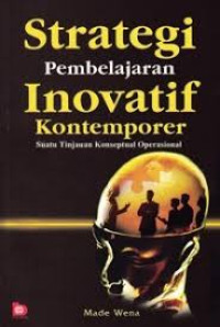 STRATEGI PEMBELAJARAN INOVATIF KONTEMPORER SUATU TINJAUAN KONSEPTUAL OPERASIONAL