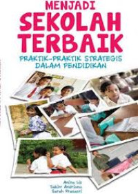 MENJADI SEKOLAH TERBAIK PRAKTIK-PRAKTIK STRATEGIS DALAM PENDIDIKAN