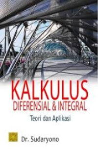 KALKULUS DIFERENSIAL & INTEGRAL TEORI DAN APLIKASI