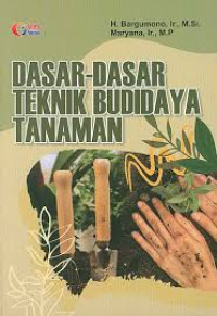 DASAR-DASAR TEKNIK BUDAYA TANAMAN
