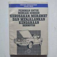pedoman untuk mencari sumber kerusakan, merawat dan menjalankan kendaraan bermotor