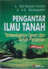 Pengantar ilmu tanah terbentuknya tanah dan tanah pertanian