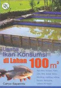 Usaha ikan konsumsi di lahan 100m2