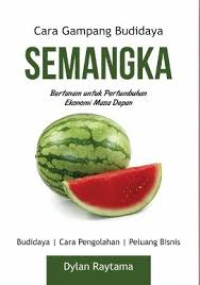 CARA GAMPANG SEMANGKA BERTANAM UNTUK PERTUMBUHAN EKONOMI MASA DEPAN