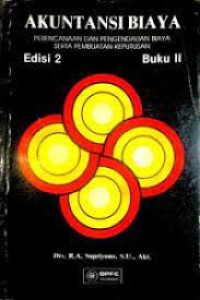 akuntansi biaya perencanaan & pengendalian biaya serta pembuatan keputusan edisi 2 buku 2