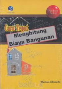 Cara cepat menghitung biaya bangunan.