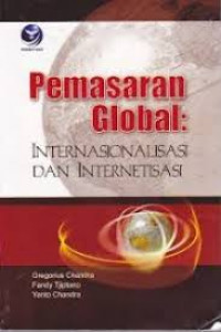 Pemasaran global : Internasionalisasi dan internetisasi