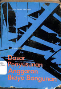 Dasar Penyusunan Anggaran Biaya Bangunan
