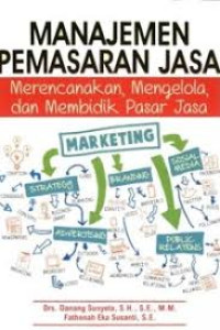 manajemen pemasaran jasa  merncanakan, mengelola, dan membidik pasar