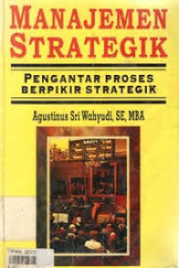 Manajemen Strategik Pengantar Proses Berpikir Strategik