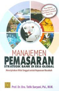 MANAJEMEN PEMASARAN STRATEGIK BANK DI ERA GLOBAL