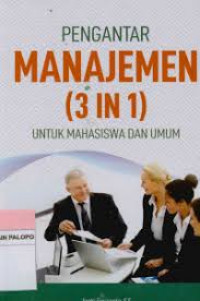 PENGANTAR MANAJEMEN (3 IN 1) UNTUK MAHASISWA DAN UMUM
