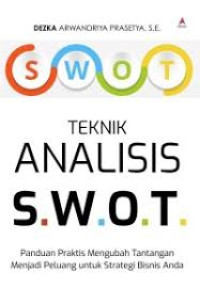 TEKNIK ANALISIS S. W. O. T.