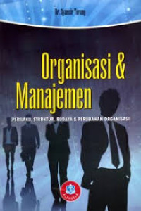 Organisasi & manajemen rn(perilaku, struktur, budaya & perubahan organisasi)