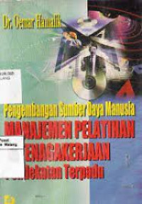 pengembangan sumber daya manusia manajemen pelatihan ketenagakerjaan pendekatan terpadu