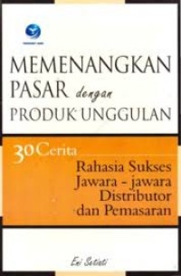 memenangkan pasar dengan produk unggulan