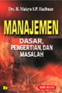 MANAJEMEN DASAR, PENGERTIAN, DAN MASALAH