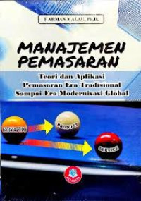 MANAJEMEN PEMASARAN Teori dan Aplikasi Pemasaran Era Tradisional Sampai Era Modernisasi Global