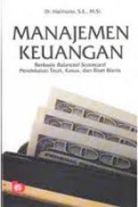 manajemen keuangan  berbasis balanced scorecard pendekatan toeri, kasus, dan riset bisnis