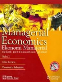 MANAGERIAL ECONOMICS dalam Perekonomian Global buku 2