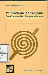 Pergantian Karyawan: Sebab Akibat dan Pengendaliannya