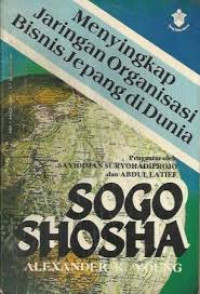 MENYINGKAP JARINGAN ORGANISASI BISNIS JEPANG DI DUNIA