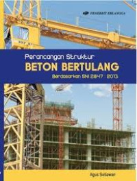 PERENCANAAN STRUKTUR BETON BERTULANG BERDASARKAN SNI 2847 2013