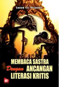MEMBACA SASTRA DENGAN ANCANGAN LITERASI KRITIS