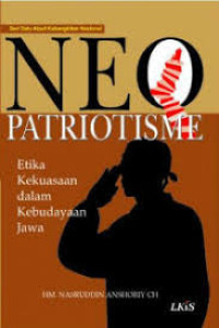 NEO PATRIOTISME, ETIKA KEKUASAAN DALAM KEBUDAYAAN JAWA
