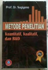 METODE PENELITIAN KUANTITATIF, KUALITATIF, DAN R&D