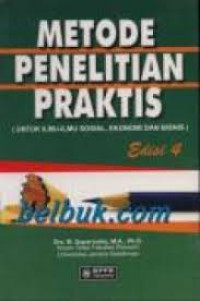 metode penelitian praktis (untuk ilmu-ilmi sosial, ekonomi dan bisnis)