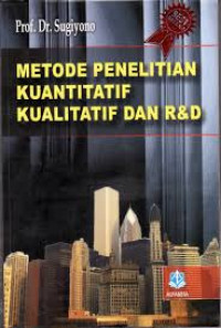 METODE PENELITIAN KUANTITATIF KUALITATIF DAAN R&D