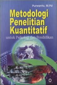 Metodologi Penelitian Kuantatif Untuk Psikologi dan Pendidikan
