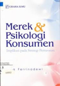 Merek & Psikologi Konsumen Implikasi Pada Strategi Pemasaran