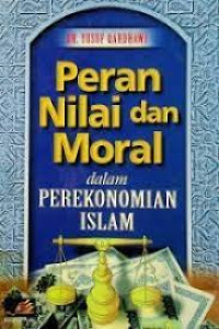 peran nilai dan moral dalam perekonomian islam