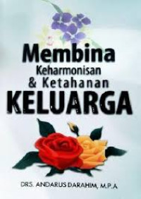 membina keharmonisan dan ketahanan keluarga