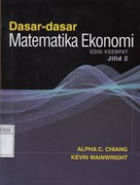 dasar-dasar matematika ekonomi . jil 2