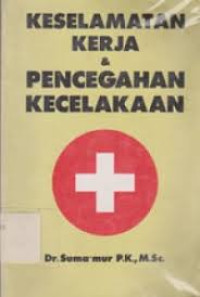 keselamatan kerja dan pencegahan kecelakaan