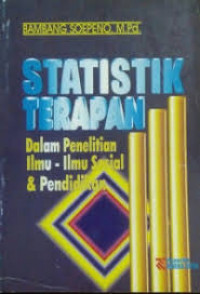 STATISTIK TERAPAN DALAM PENELITIAN ILMU-ILMU SOSIAL & PENDIDIKAN