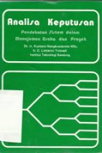 Analisa Keputusan Pendekatan Sistem dalam Manajemen Usaha dan Proyek