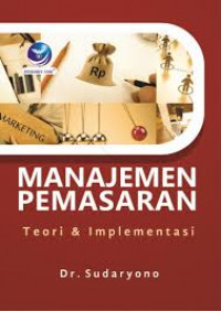 MANAJEMEN PEMASARAN TEORI DAN IMPLEMENTASI