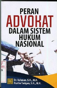 PERAN ADVOKAT DALAM SISTEM HUKUM NASIONAL